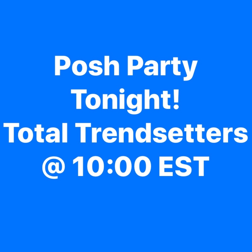 Total Trendsetters Party